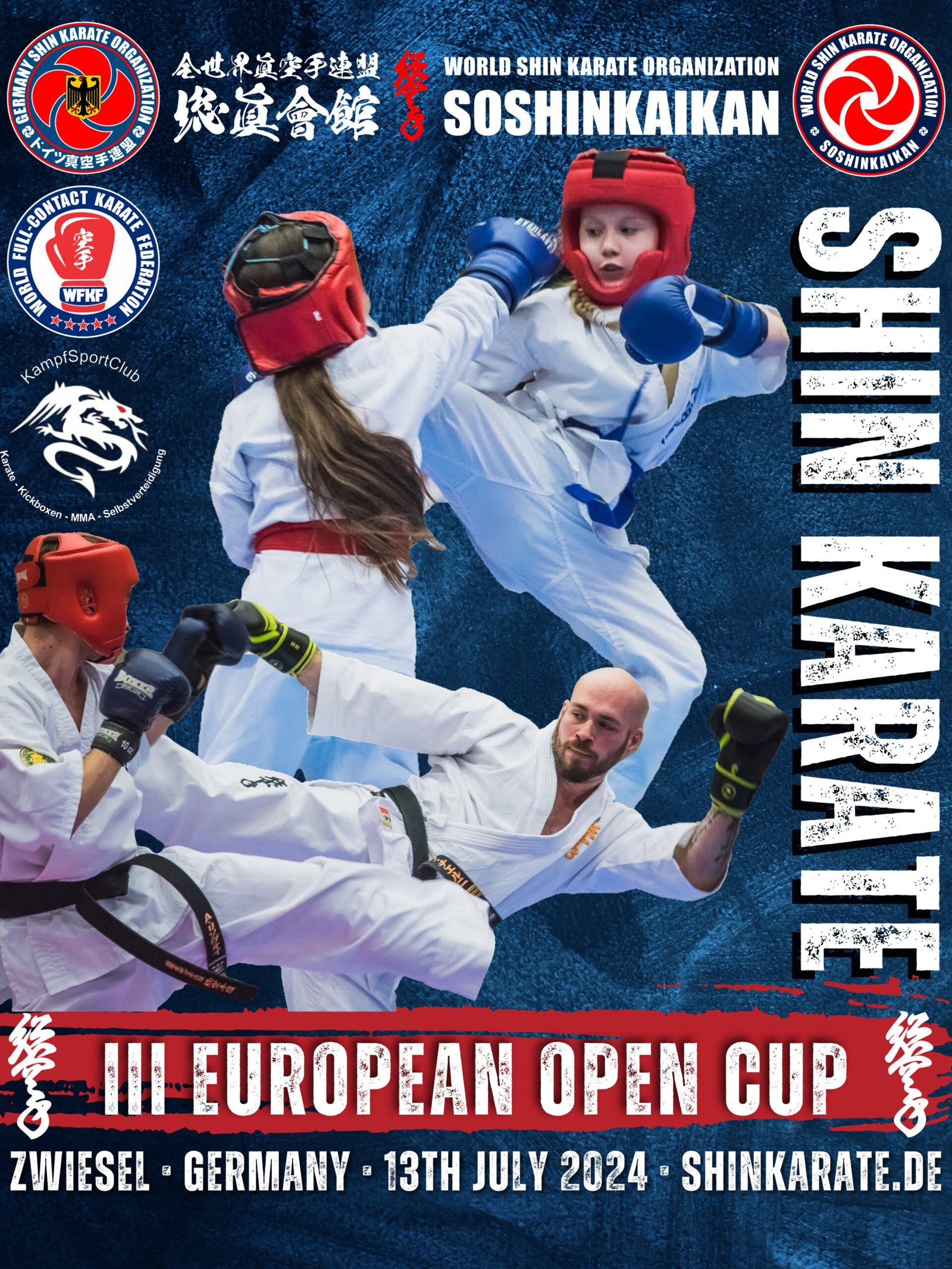 III European Open Cup Shin Karate SOSHINKAIKAN Shin Karate Soshinkaikan • Full Contact Karate